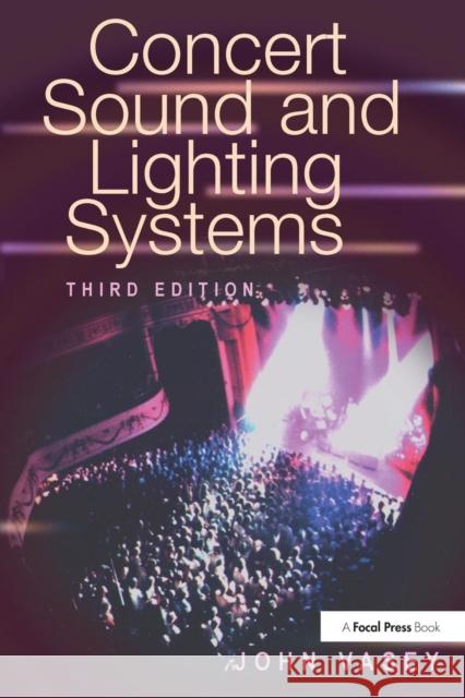 Concert Sound and Lighting Systems John Vasey 9780240803647 Focal Press - książka