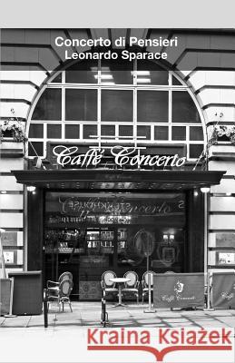 Concerto Di Pensieri Leonardo Sparace 9781986248464 Createspace Independent Publishing Platform - książka