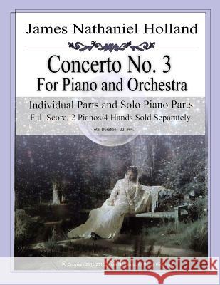 Concerto No. 3 for Piano and Orchestra: Individual Instrument Parts Only James Nathaniel Holland 9781719377867 Createspace Independent Publishing Platform - książka
