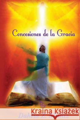 Concesiones de la Gracia Dahlia Z. Muniz 9781981339211 Createspace Independent Publishing Platform - książka