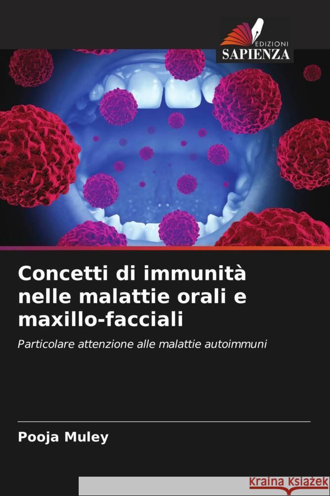 Concetti di immunit? nelle malattie orali e maxillo-facciali Pooja Muley Lata Kale Kailash Itke 9786205028155 Edizioni Sapienza - książka