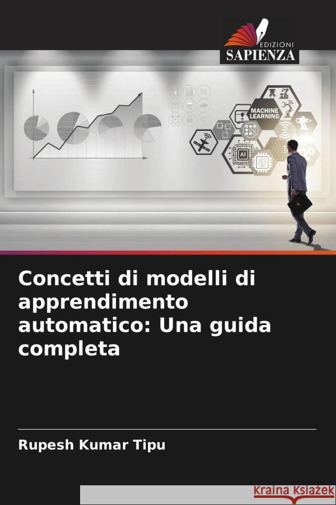 Concetti di modelli di apprendimento automatico: Una guida completa Rupesh Kuma 9786207968640 Edizioni Sapienza - książka