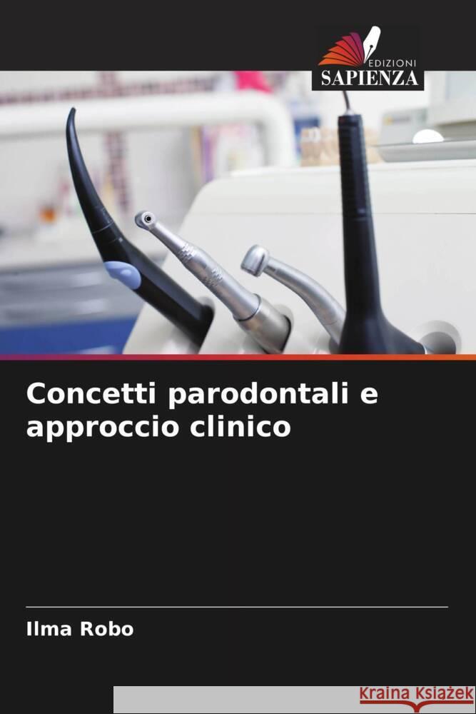Concetti parodontali e approccio clinico Robo, Ilma 9786205167656 Edizioni Sapienza - książka