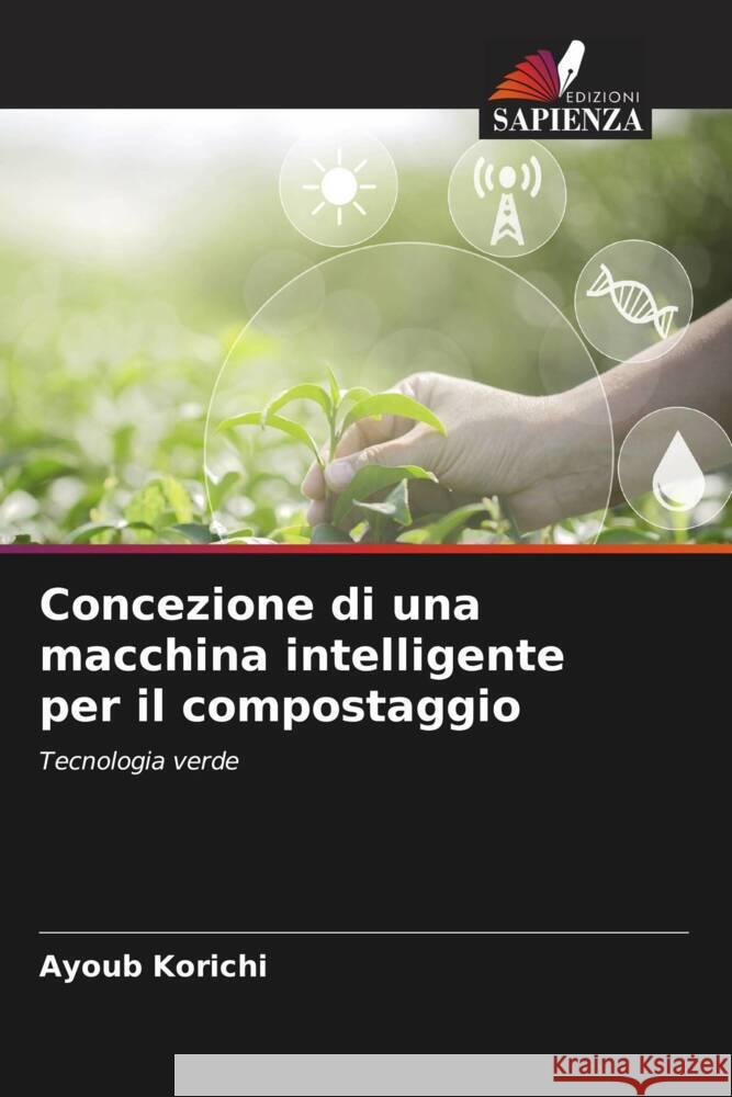 Concezione di una macchina intelligente per il compostaggio Korichi, Ayoub 9786205235195 Edizioni Sapienza - książka