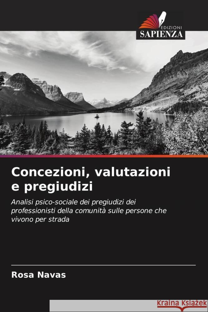 Concezioni, valutazioni e pregiudizi Rosa Navas 9786206622062 Edizioni Sapienza - książka