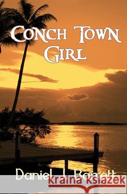 Conch Town Girl Daniel J. Barrett 9781626941953 Black Opal Books - książka