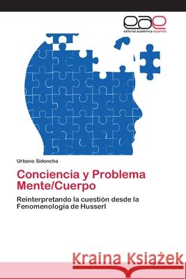 Conciencia y Problema Mente/Cuerpo Urbano Sidoncha 9783659003066 Editorial Acad Mica Espa Ola - książka