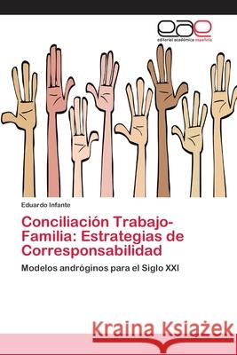 Conciliación Trabajo-Familia: Estrategias de Corresponsabilidad Infante, Eduardo 9783659060250 Editorial Academica Espanola - książka