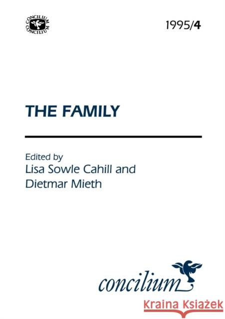 Concilium 1995/4: The Family Cahill, Lisa Sowle 9780334030331 SCM Press - książka