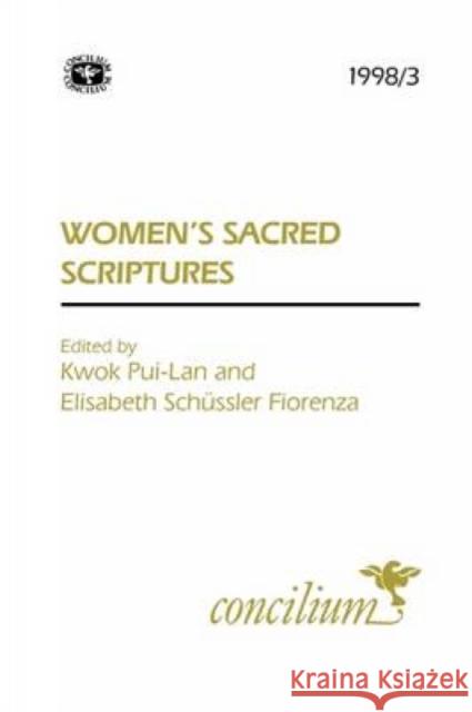 Concilium 1998/3 Women's Sacred Scriptures Pui-Lan Kwok Elisabeth Schussler Fiorenza 9780334030492 SCM Press - książka