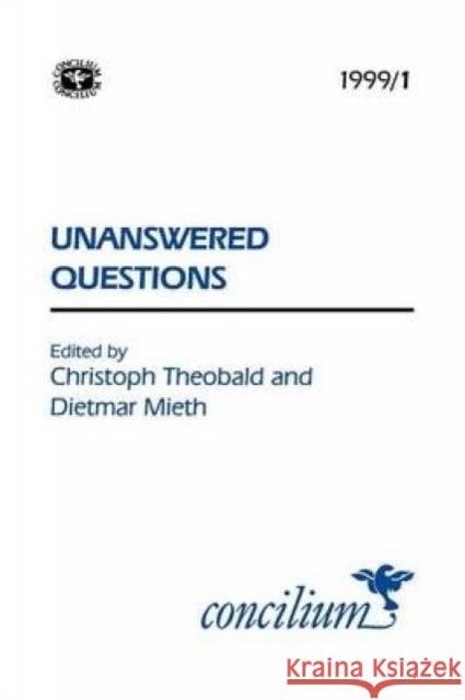 Concilium 1999/1 Unanswered Questions Mieth, Dietmar 9780334030522 SCM Press - książka