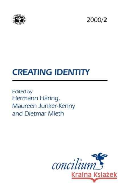 Concilium 2000/2: Creating Identity Haring, Hermann 9780334030584 SCM Press - książka