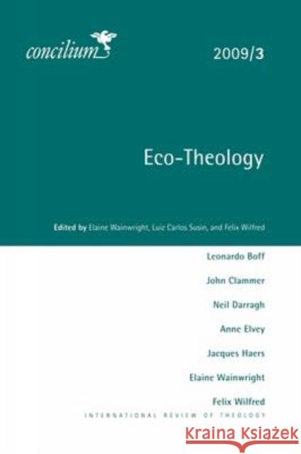 Concilium 2009/3: Eco-Theology Wainwright, Elaine 9780334031048 SCM Press - książka