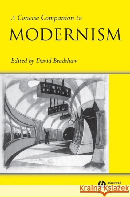 Concise Comp To Modernism Bradshaw, David 9780631220558 Blackwell Publishers - książka