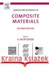 Concise Encyclopedia of Composite Materials A. Mortensen 9780080451268 Elsevier