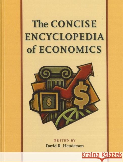 Concise Encyclopedia of Economics David R Henderson 9780865976658 Liberty Fund Inc - książka