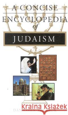 Concise Encyclopedia of Judaism Cohn-Sherbok, Daniel C. 9781851681761 Oneworld Publications - książka