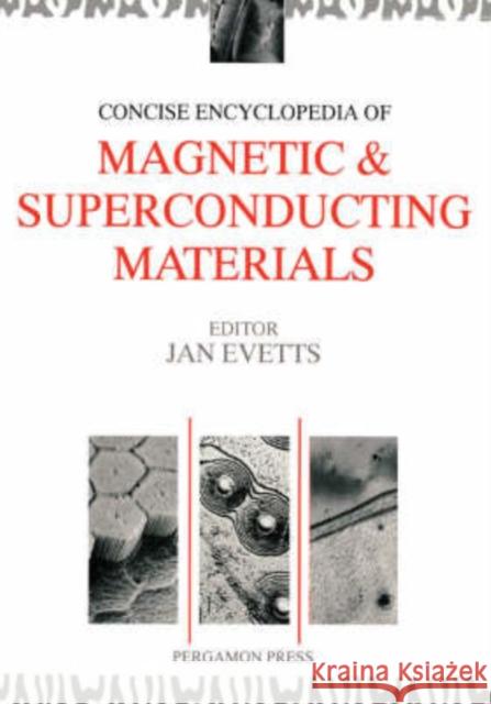 Concise Encyclopedia of Magnetic and Superconducting Materials J. Evetts Evetts 9780080347226 Pergamon - książka