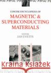 Concise Encyclopedia of Magnetic and Superconducting Materials J. Evetts Evetts 9780080347226 Pergamon