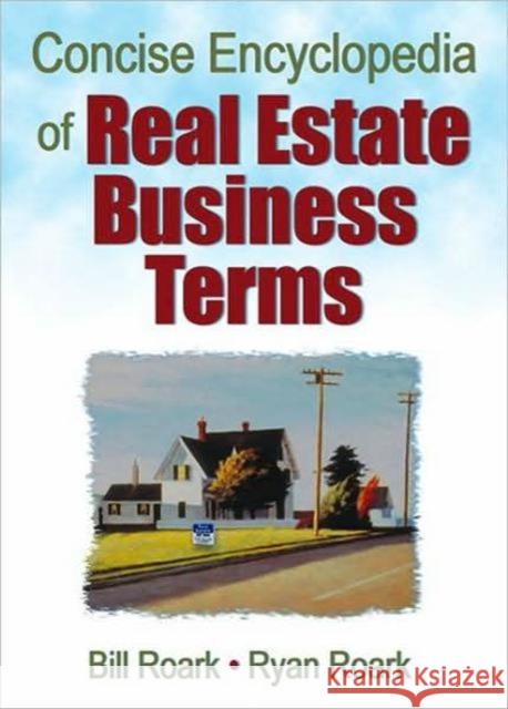 Concise Encyclopedia of Real Estate Business Terms Bill Roark William E. Roark 9780789023414 Best Business Books - książka