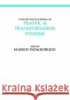 Concise Encyclopedia of Traffic and Transportation Systems: Volume 6 Papageorgiou, M. 9780080362038 Pergamon