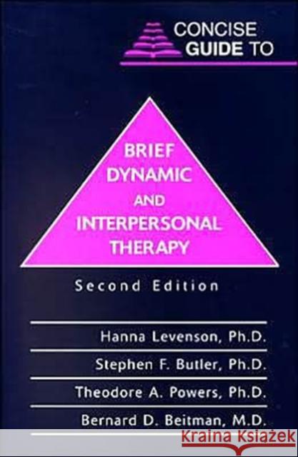 Concise Guide to Brief Dynamic and Interpersonal Therapy Nancy Rosenberg Theodore A. Powers Stephen F. Butler 9781585620487 American Psychiatric Publishing, Inc. - książka