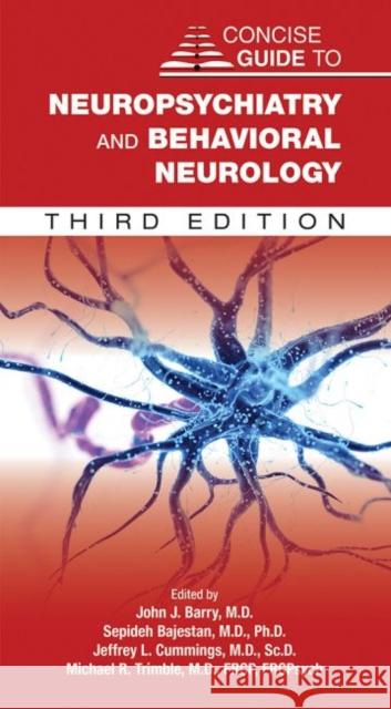 Concise Guide to Neuropsychiatry and Behavioral Neurology John J. Barry Sepideh Bajestan Jeffrey L. Cummings 9781615374090 American Psychiatric Association Publishing - książka