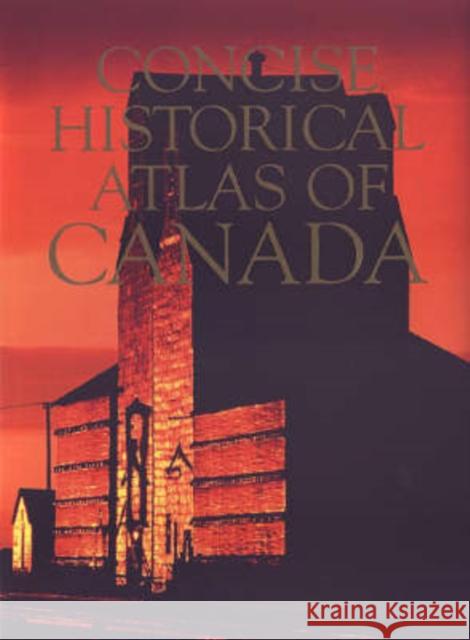 Concise Historical Atlas of Canada  9780802042033 University of Toronto Press - książka
