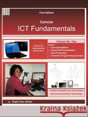 Concise Ict Fundamentals Volume Two Bright Sia 9781466967854 Trafford Publishing - książka