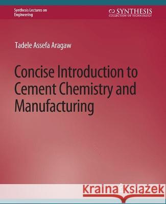 Concise Introduction to Cement Chemistry and Manufacturing Tadele Aragaw 9783031793851 Springer International Publishing - książka