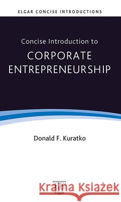 Concise Introduction to Corporate Entrepreneurship Donald D. Kuratko 9781035379002  - książka