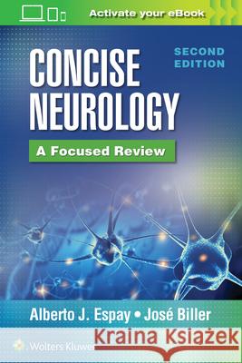 Concise Neurology: A Focused Review, 2nd Edition Espay, Alberto J. 9781975110741 Wolters Kluwer Health - książka