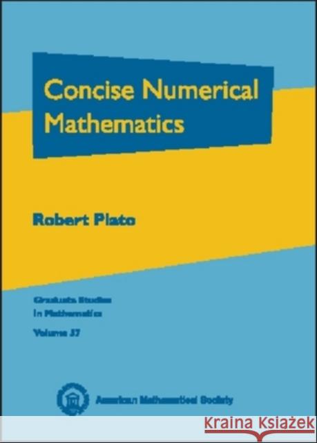 Concise Numerical Mathematics Robert Plato 9780821829530 AMERICAN MATHEMATICAL SOCIETY - książka
