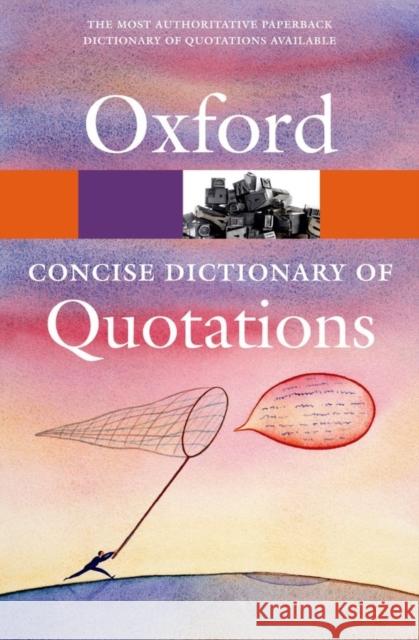 Concise Oxford Dictionary of Quotations Susan Ratcliffe 9780199567072 Oxford University Press - książka