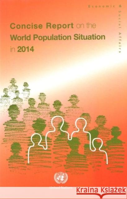 Concise Report on the World Population Situation in 2014: Population Studies, No.354 United Nations 9789211515183 United Nations (Un) - książka