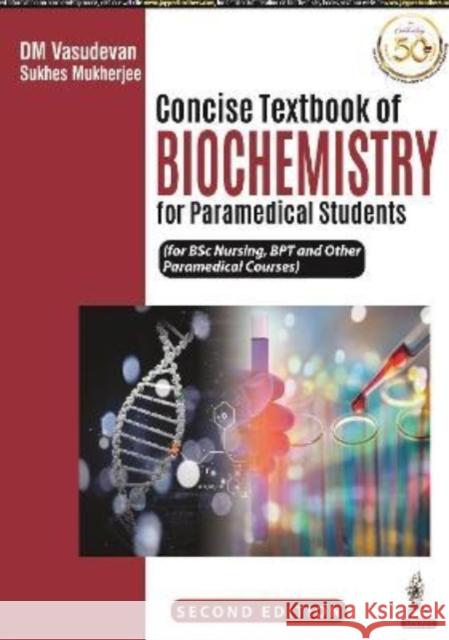 Concise Textbook of Biochemistry for Paramedical Students DM Vasudevan Sukhes Mukherjee  9789390281343 Jaypee Brothers Medical Publishers - książka
