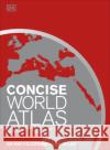 Concise World Atlas, Eighth Edition DK 9781465480545 DK Publishing (Dorling Kindersley)