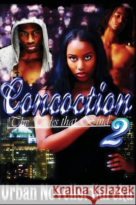 Concoction 2 The Ties that Bind Eureka, Urban Novelist 9781492911357 Createspace - książka