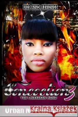 Concoction 3 'The Unbroken Bond' Urban Novelist Eureka 9781492143260 Createspace - książka