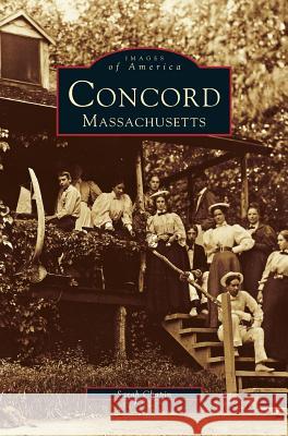 Concord Massachusetts Sarah Chapin 9781531658557 Arcadia Library Editions - książka