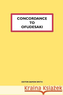 Concordance to Ofudesaki Damon Smith 9780954648459 Jeremy Mills Publishing - książka