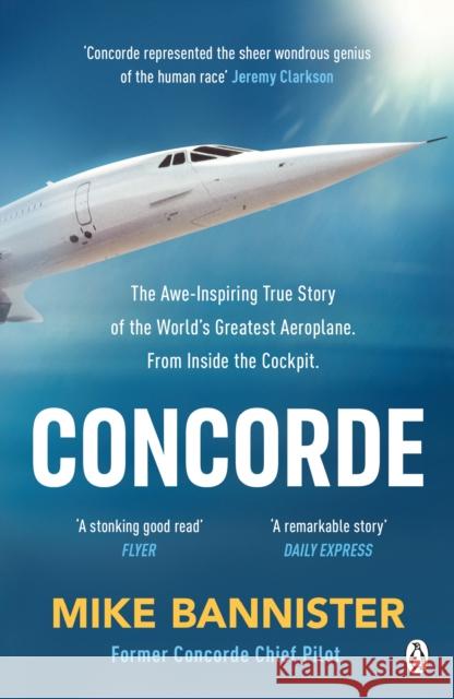 Concorde: The thrilling account of history’s most extraordinary airliner Mike Bannister 9781405951920 Penguin Books Ltd - książka