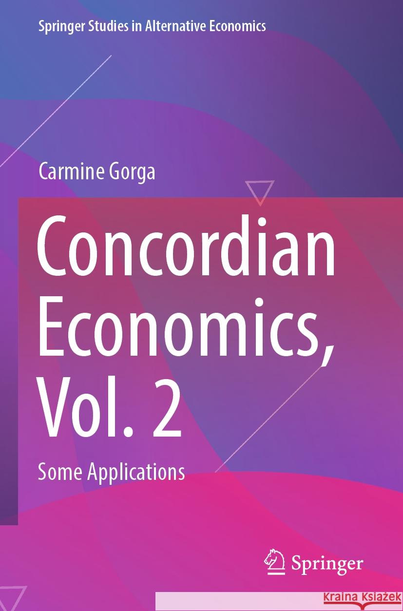 Concordian Economics, Vol. 2 Carmine Gorga 9783031546440 Springer Nature Switzerland - książka