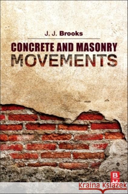 Concrete and Masonry Movements Jeffrey Brooks 9780128015254 ELSEVIER - książka