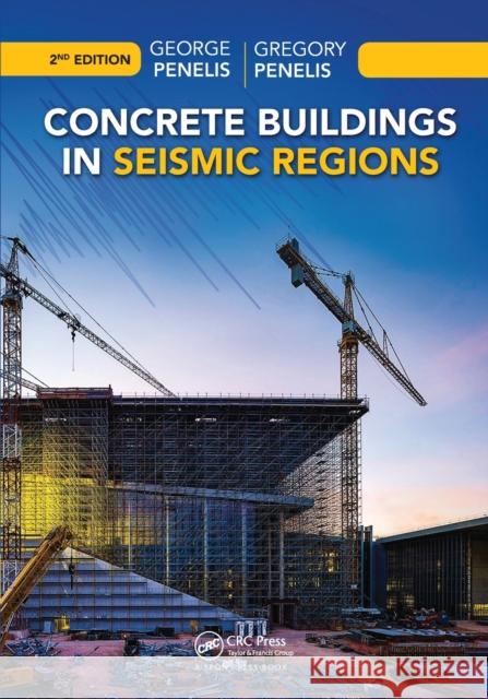 Concrete Buildings in Seismic Regions Gregory Penelis 9781032094670 CRC Press - książka