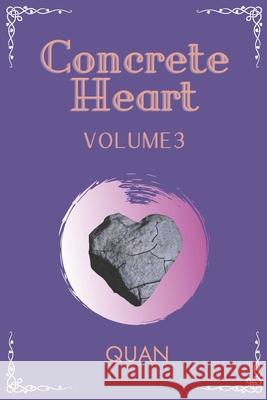 Concrete Heart: Volume 3 Quan 9798498233956 Independently Published - książka
