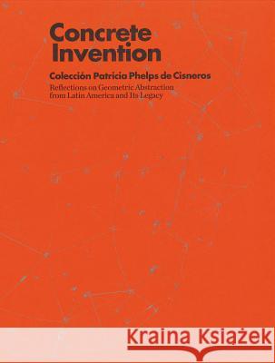 Concrete Invention: Patricia Phelps de Cisneros Collection Gabriel Pere 9788415427971 Turner Publishing Company - książka