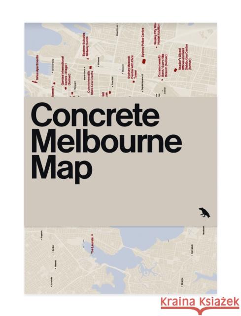 Concrete Melbourne Map: Guide Map to Melbourne's Concrete and Brutalist Architecture Glenn Harper Clinton Weaver 9781912018543 Blue Crow Media - książka