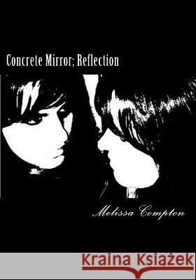 Concrete Mirror: Reflection Rick Osnayo Patrick Nano Melissa A. Compton 9781453781425 Createspace - książka