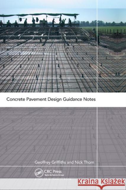 Concrete Pavement Design Guidance Notes Geoffrey Griffiths Nick Thom 9780367863470 CRC Press - książka